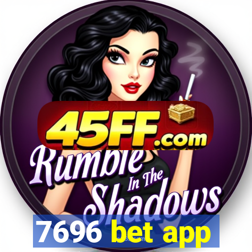 7696 bet app